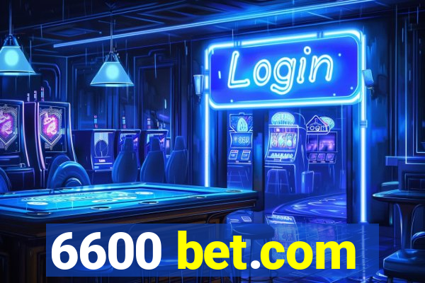 6600 bet.com